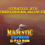 Strategi Jitu Menaklukkan Jalur Emas