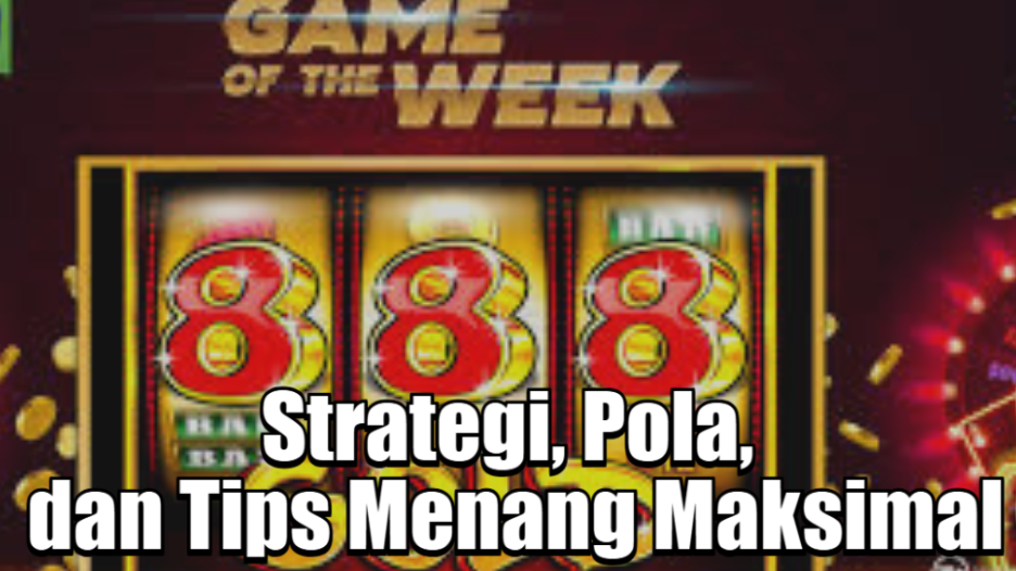 strategi-pola-dan-tips-menang-maksimal